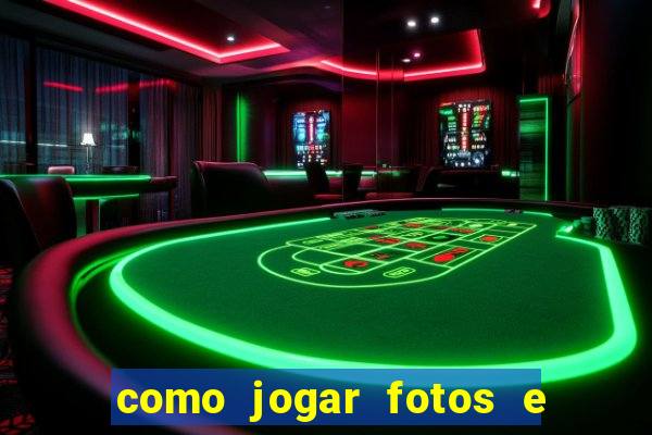 como jogar fotos e videos na nuvem